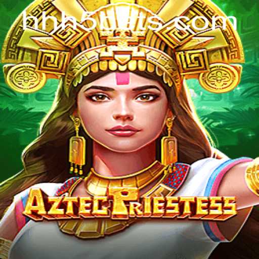 Descubra a Fascinante Aventura de AztecPriestess no HHH5.COM